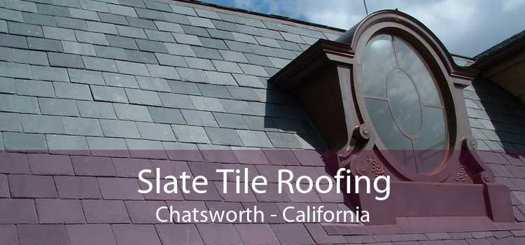 Slate Tile Roofing Chatsworth - California