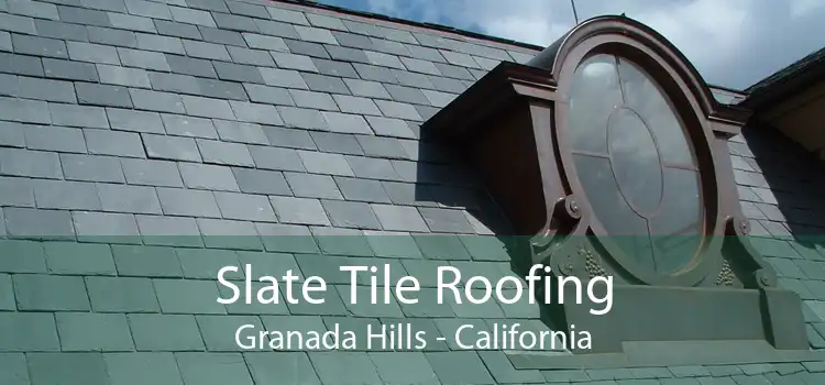 Slate Tile Roofing Granada Hills - California