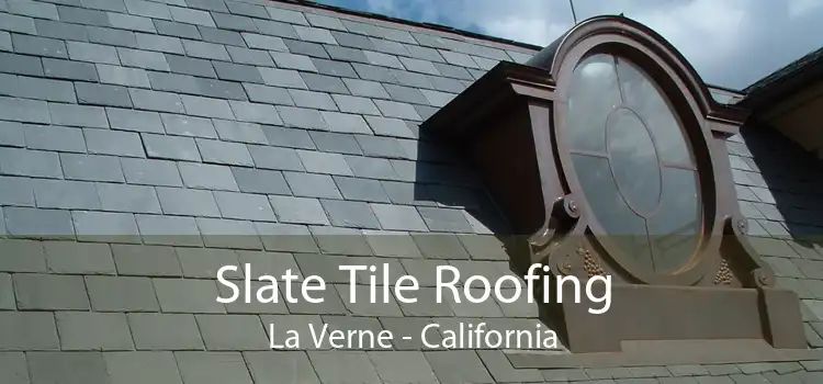 Slate Tile Roofing La Verne - California