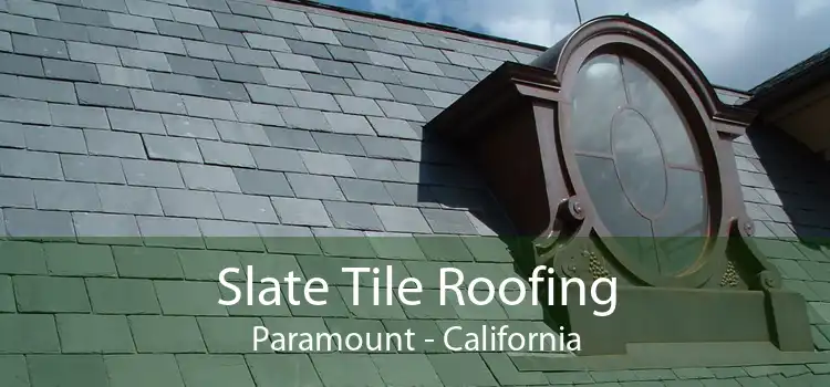 Slate Tile Roofing Paramount - California