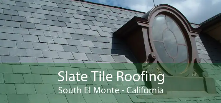 Slate Tile Roofing South El Monte - California