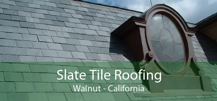 Slate Tile Roofing Walnut - California