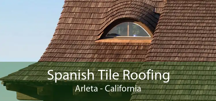 Spanish Tile Roofing Arleta - California