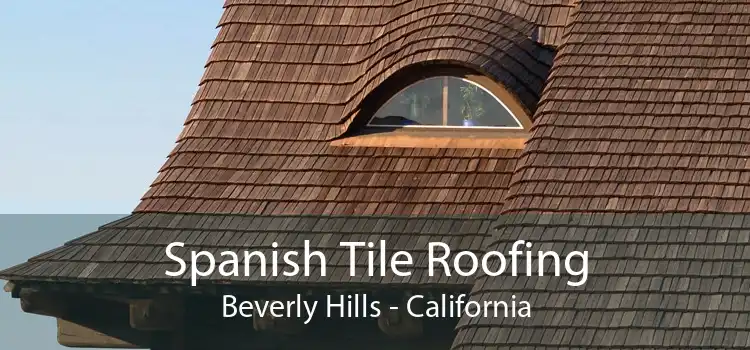 Spanish Tile Roofing Beverly Hills - California