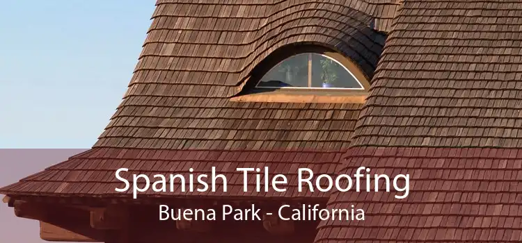 Spanish Tile Roofing Buena Park - California