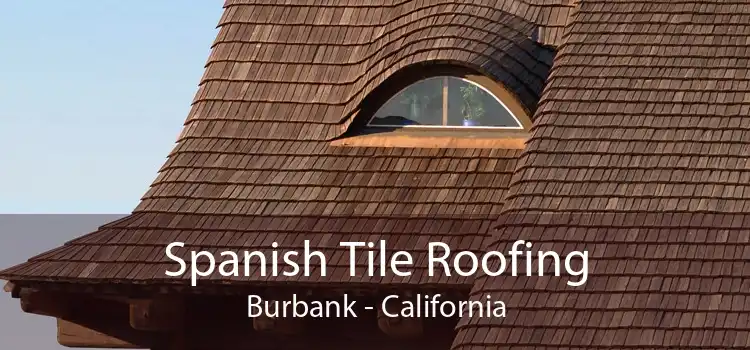 Spanish Tile Roofing Burbank - California