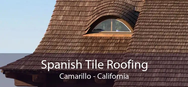 Spanish Tile Roofing Camarillo - California