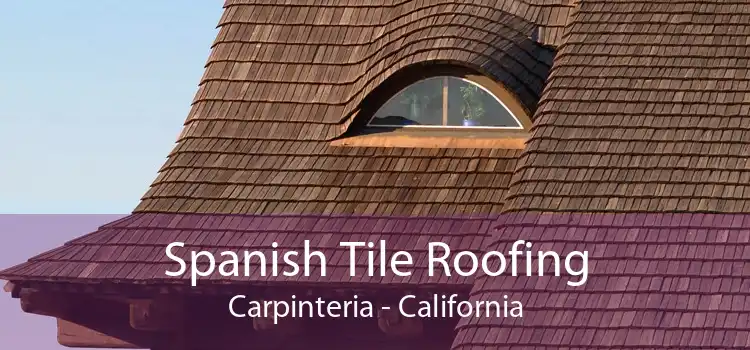 Spanish Tile Roofing Carpinteria - California