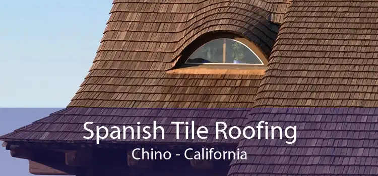 Spanish Tile Roofing Chino - California