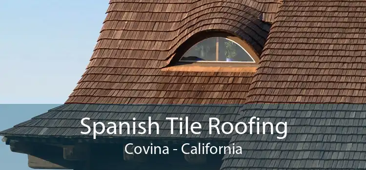 Spanish Tile Roofing Covina - California