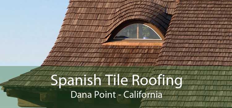 Spanish Tile Roofing Dana Point - California