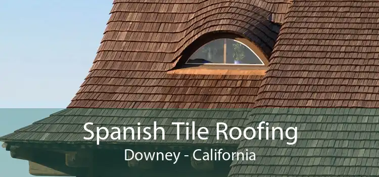 Spanish Tile Roofing Downey - California