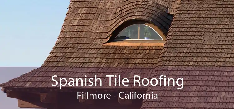 Spanish Tile Roofing Fillmore - California