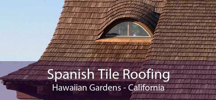 Spanish Tile Roofing Hawaiian Gardens - California