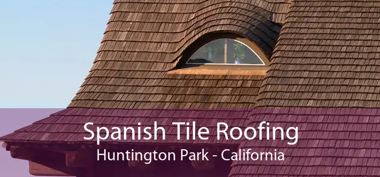 Spanish Tile Roofing Huntington Park - California