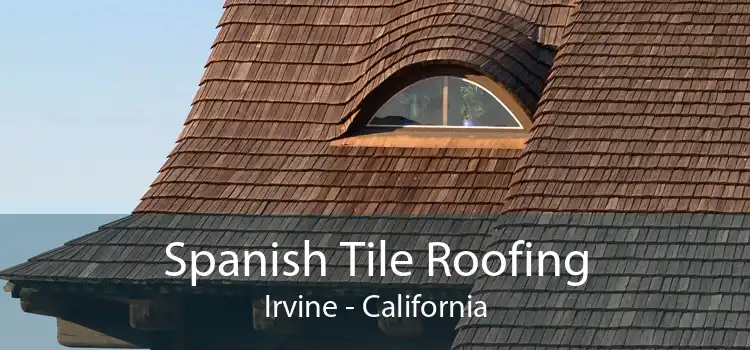 Spanish Tile Roofing Irvine - California