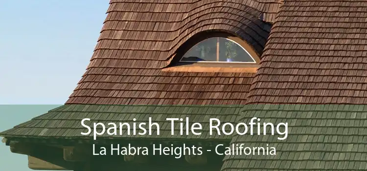 Spanish Tile Roofing La Habra Heights - California