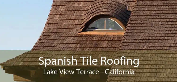 Spanish Tile Roofing Lake View Terrace - California