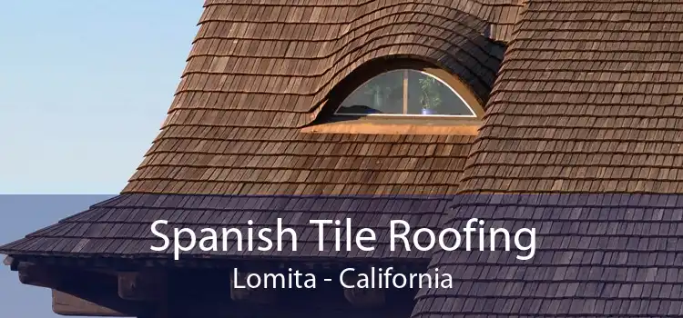 Spanish Tile Roofing Lomita - California