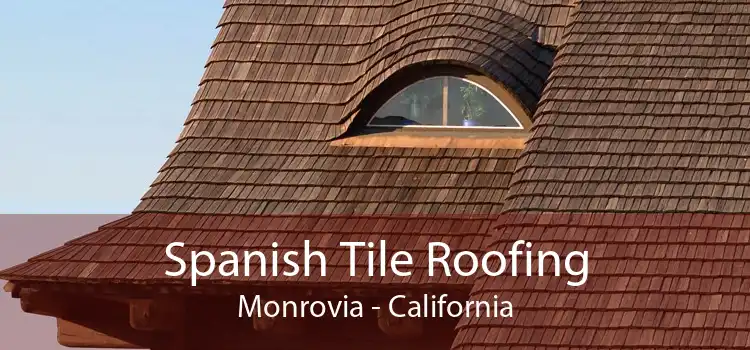 Spanish Tile Roofing Monrovia - California