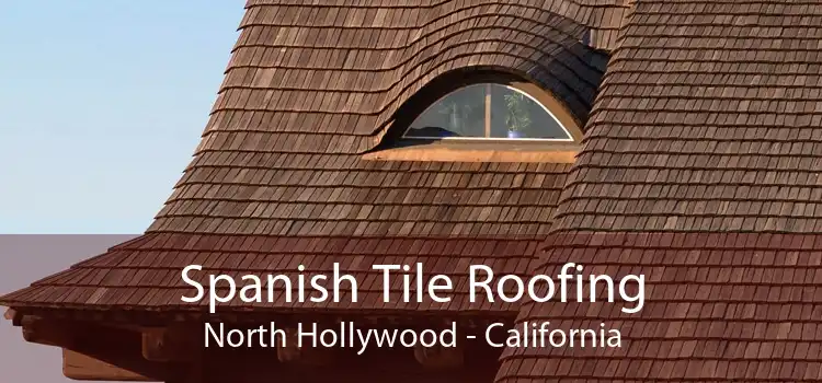 Spanish Tile Roofing North Hollywood - California