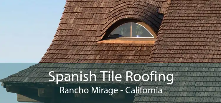Spanish Tile Roofing Rancho Mirage - California