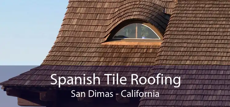 Spanish Tile Roofing San Dimas - California