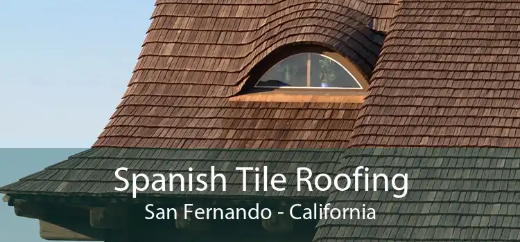 Spanish Tile Roofing San Fernando - California