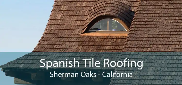 Spanish Tile Roofing Sherman Oaks - California