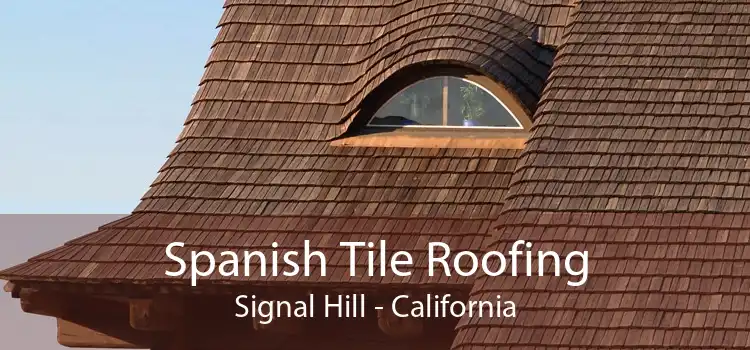 Spanish Tile Roofing Signal Hill - California