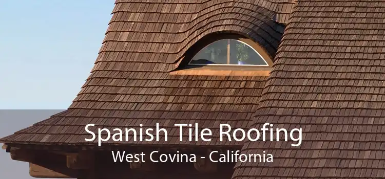 Spanish Tile Roofing West Covina - California
