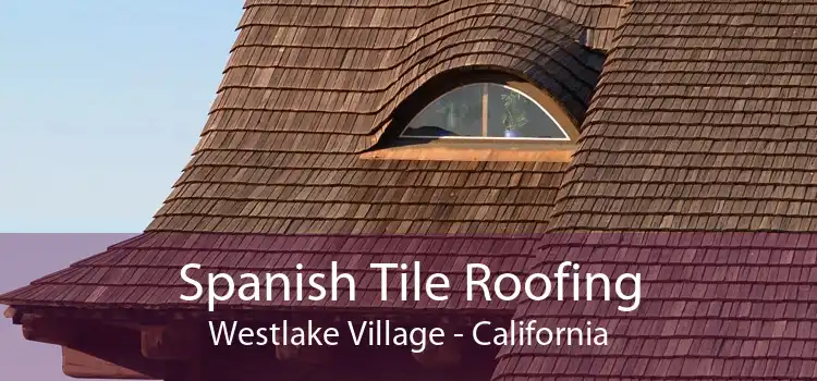 Spanish Tile Roofing Westlake Village - California