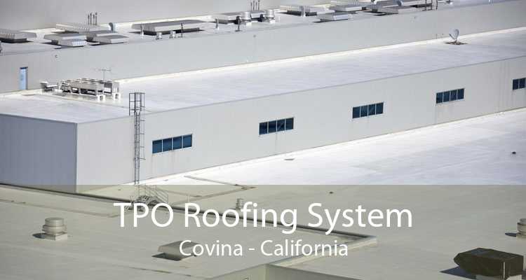 TPO Roofing System Covina - California
