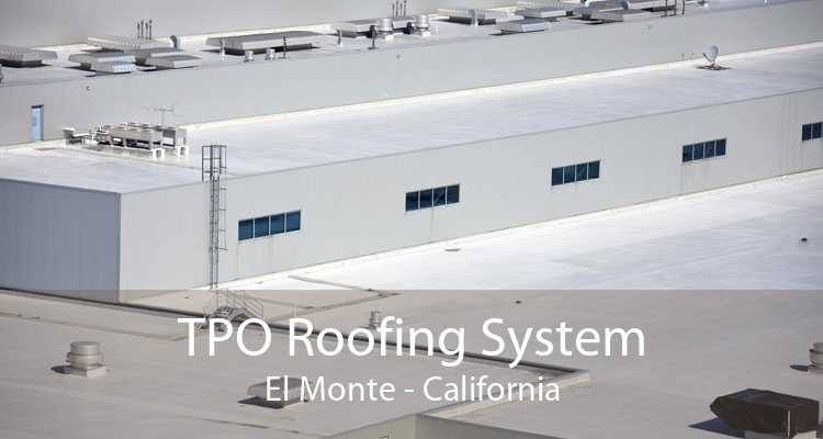 TPO Roofing System El Monte - California