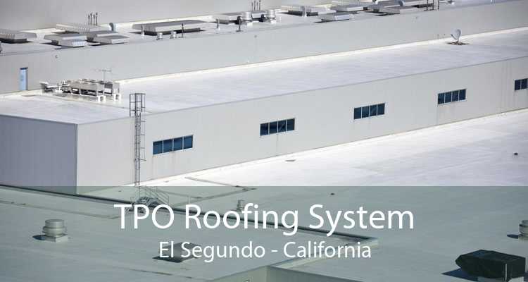 TPO Roofing System El Segundo - California