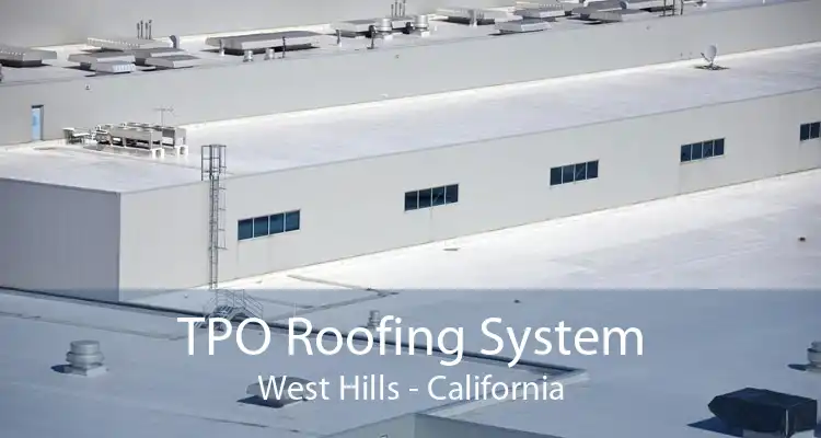 TPO Roofing System West Hills - California