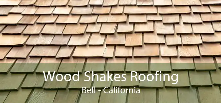 Wood Shakes Roofing Bell - California