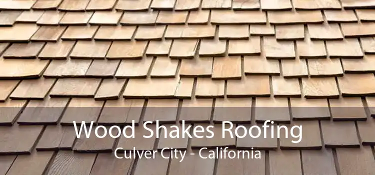 Wood Shakes Roofing Culver City - California