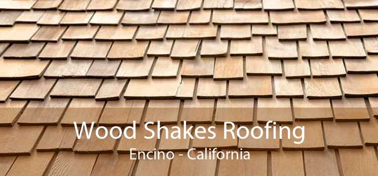 Wood Shakes Roofing Encino - California