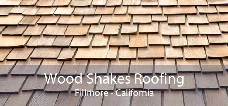 Wood Shakes Roofing Fillmore - California
