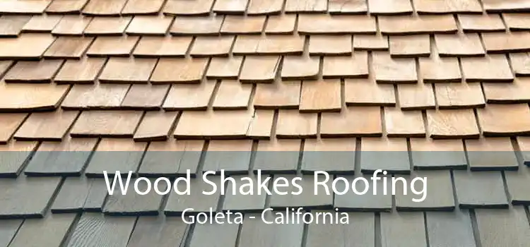 Wood Shakes Roofing Goleta - California