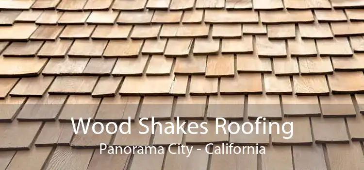 Wood Shakes Roofing Panorama City - California
