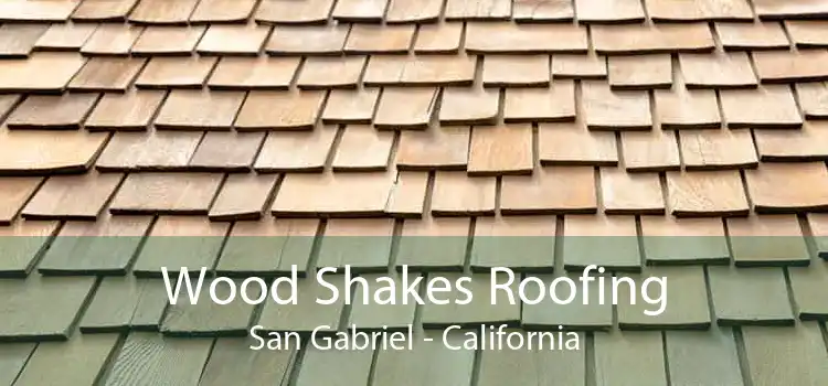 Wood Shakes Roofing San Gabriel - California