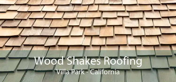 Wood Shakes Roofing Villa Park - California