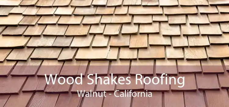Wood Shakes Roofing Walnut - California