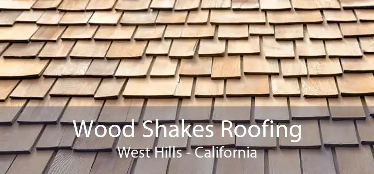 Wood Shakes Roofing West Hills - California