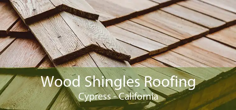 Wood Shingles Roofing Cypress - California