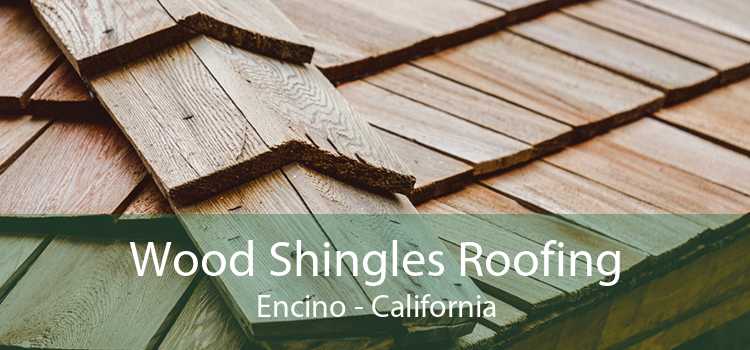 Wood Shingles Roofing Encino - California
