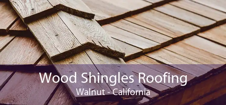 Wood Shingles Roofing Walnut - California